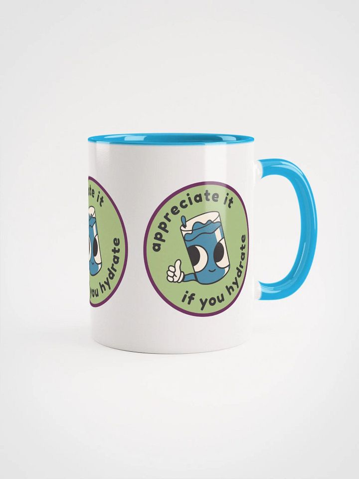 Appreciate it if you hydrate Mug product image (1)