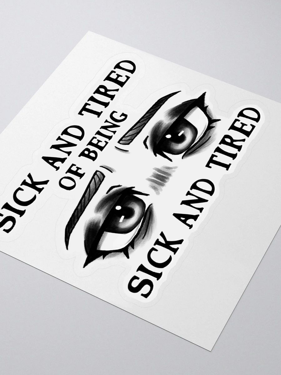 Sick and Tired Sticker product image (8)