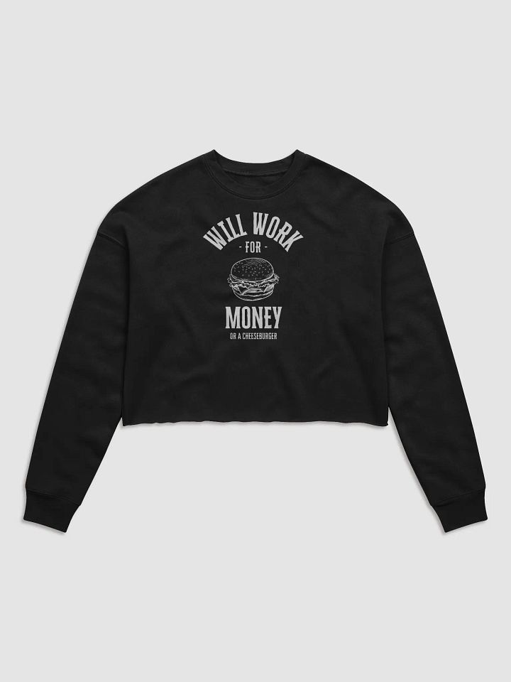 "Will Work for Money" Cropped Sweater product image (1)