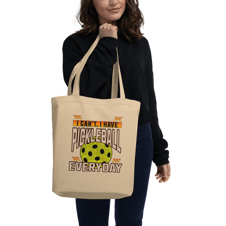 I Can't I Have Pickleball Everyday Eco Tote product image (2)