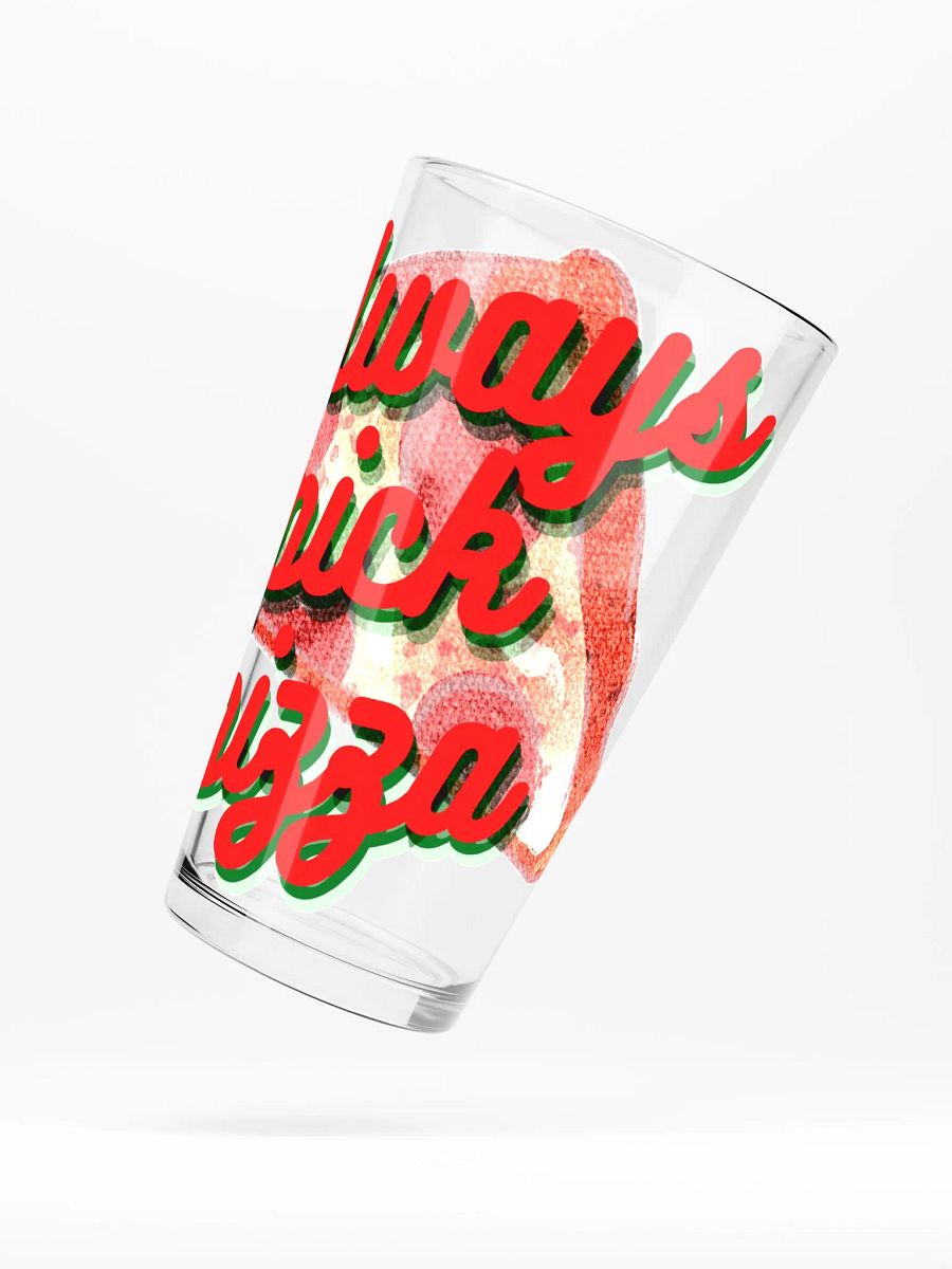 I Always Pick Pizza Pint Glass product image (5)