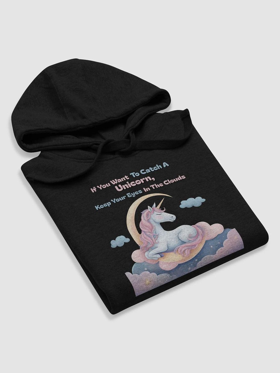 If You Want To Catch A Unicorn, Keep Your Eyes In The Clouds Hoodie product image (29)