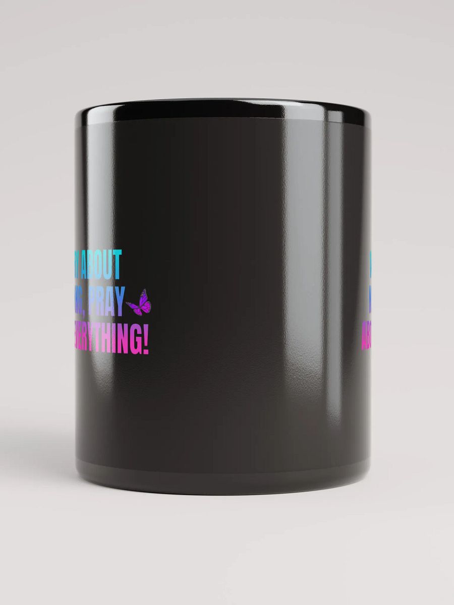 “Worry About Nothing, Pray About Everything!” Mug product image (9)