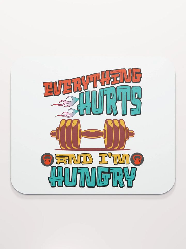 Everything Hurts And Im Hungry Weightlifting Flaming Barbell Mouse Pad product image (1)