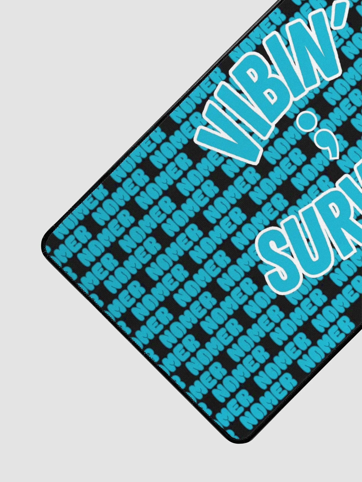 Vibin' ; Survivin' Deskmat product image (3)