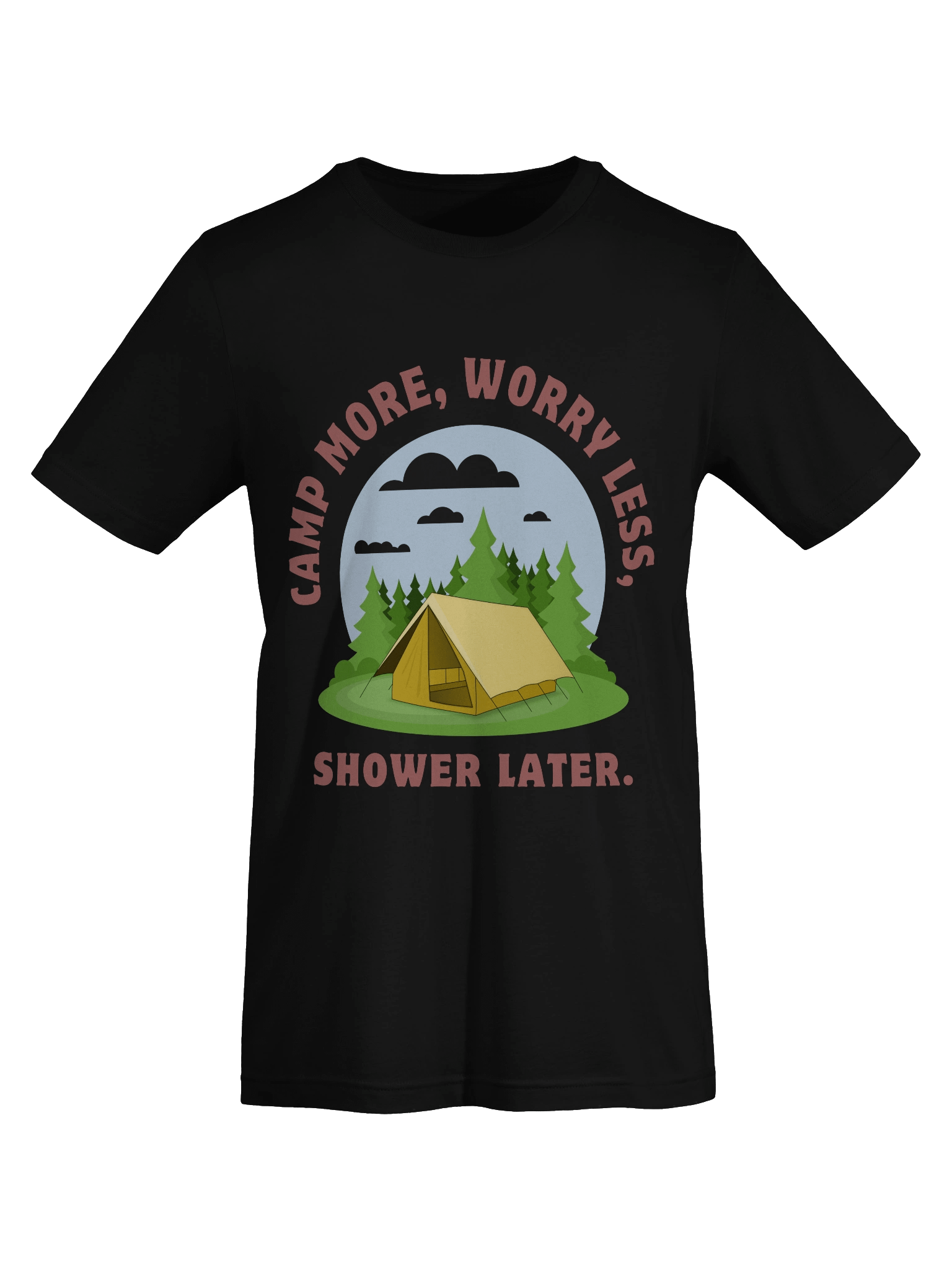 CAMP MORE, WORRY LESS, SHOWER LATER. – OUTDOOR ADVENTURE TEE product image (38)