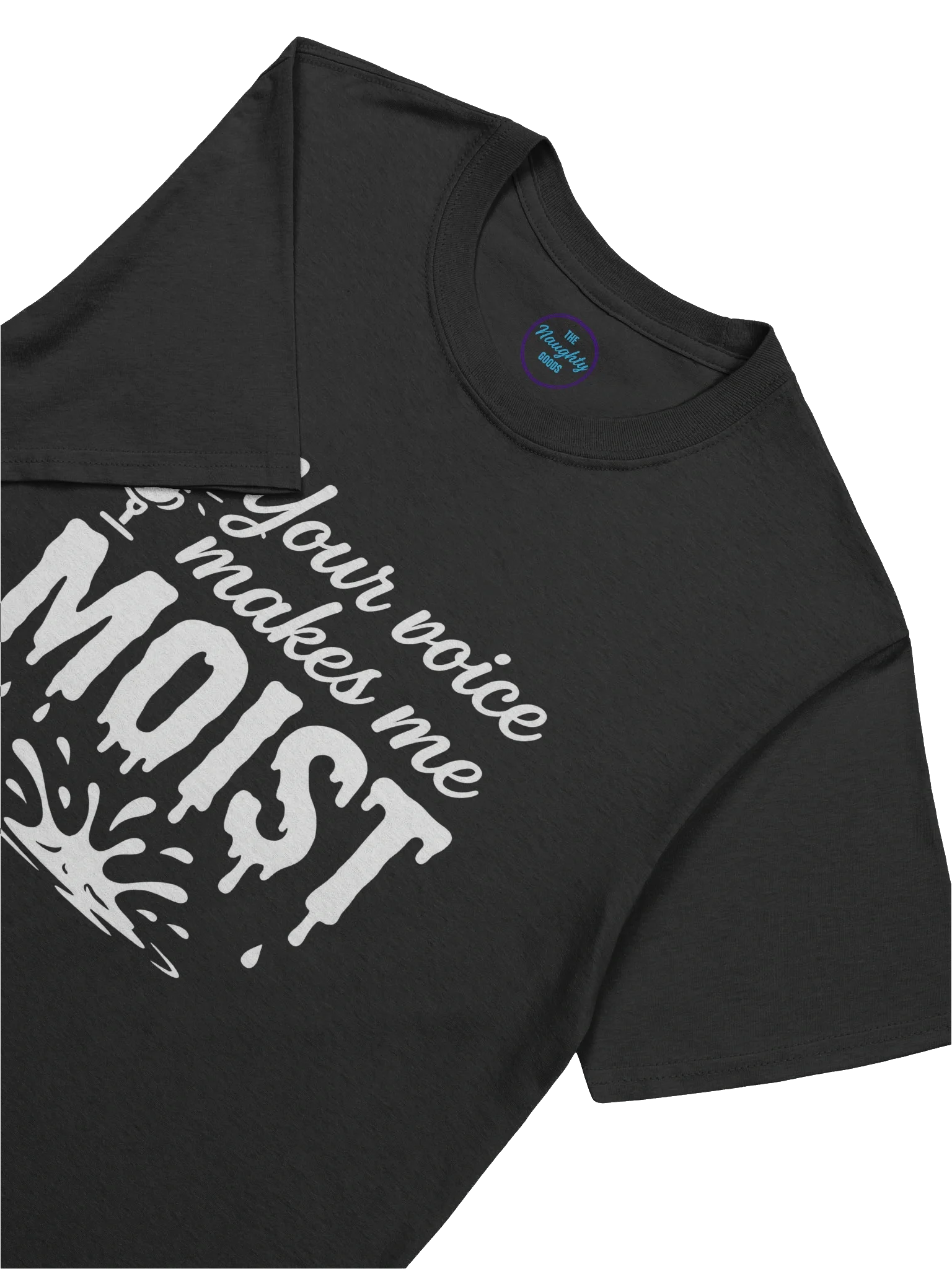 Your voice makes me Moist T-Shirt product image (5)