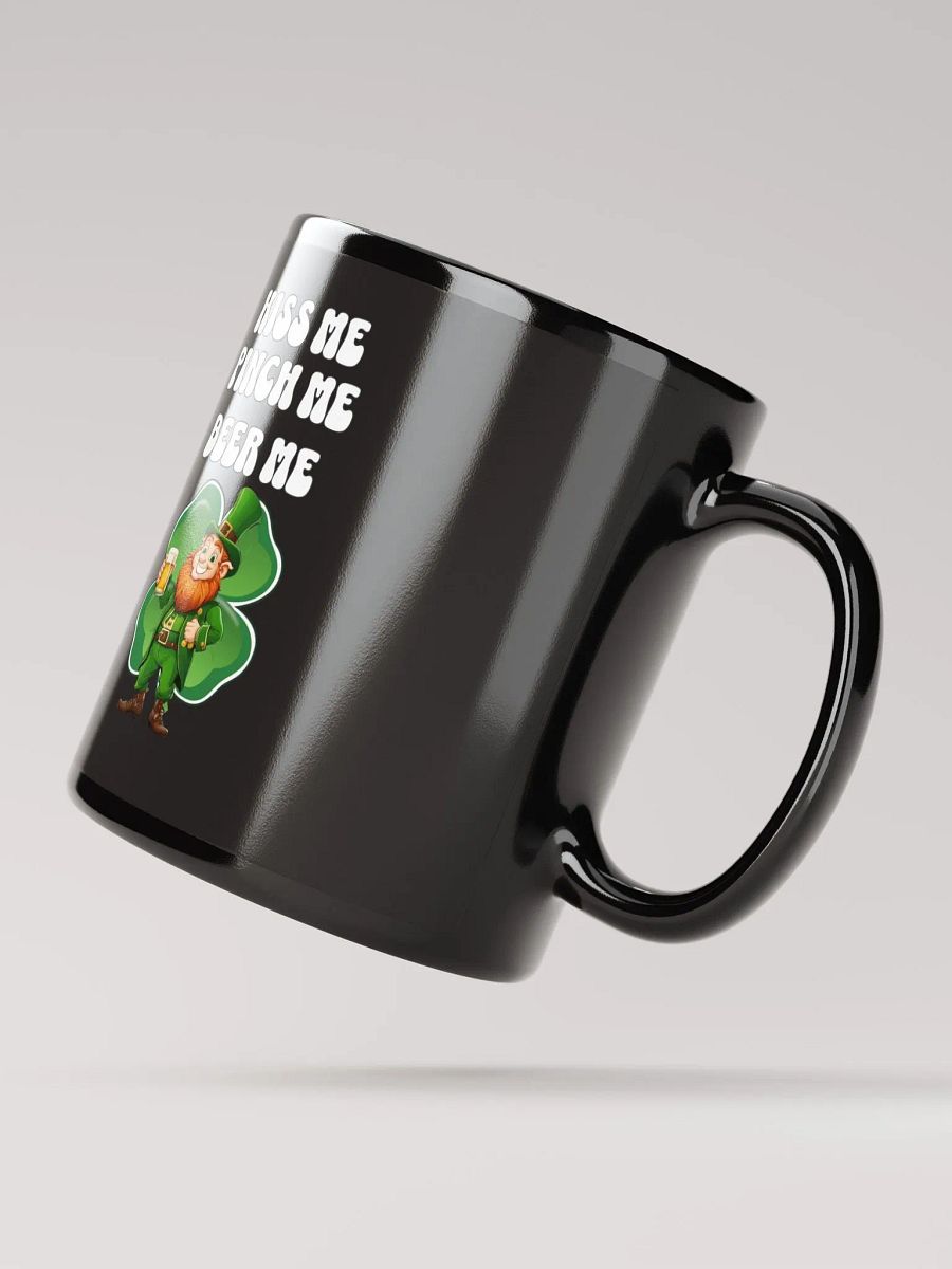 Kiss Me Pinch Me Beer Me - St. Patrick's Day Black Mug product image (12)
