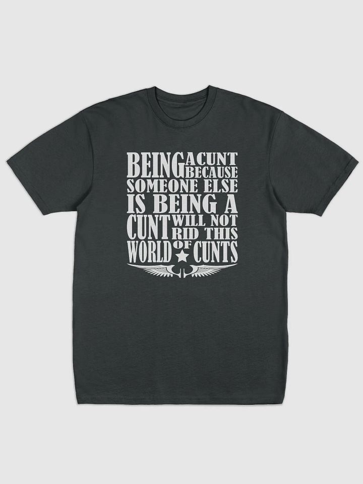 Stop Being A Cunt - White Lettering - Cotton Heritage Men's Premium Heavyweight Tee product image (2)