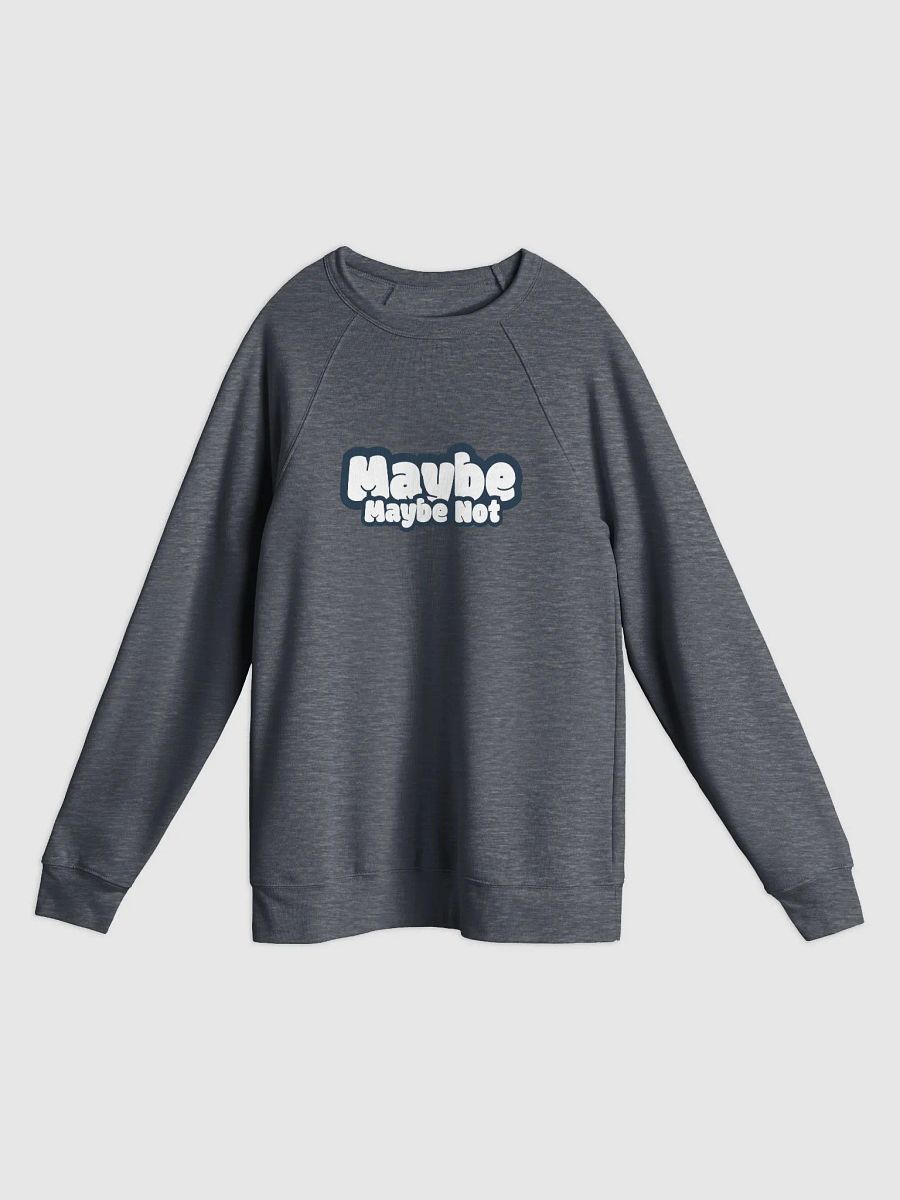 Maybe, Maybe Not Bubble Sweatshirt product image (18)