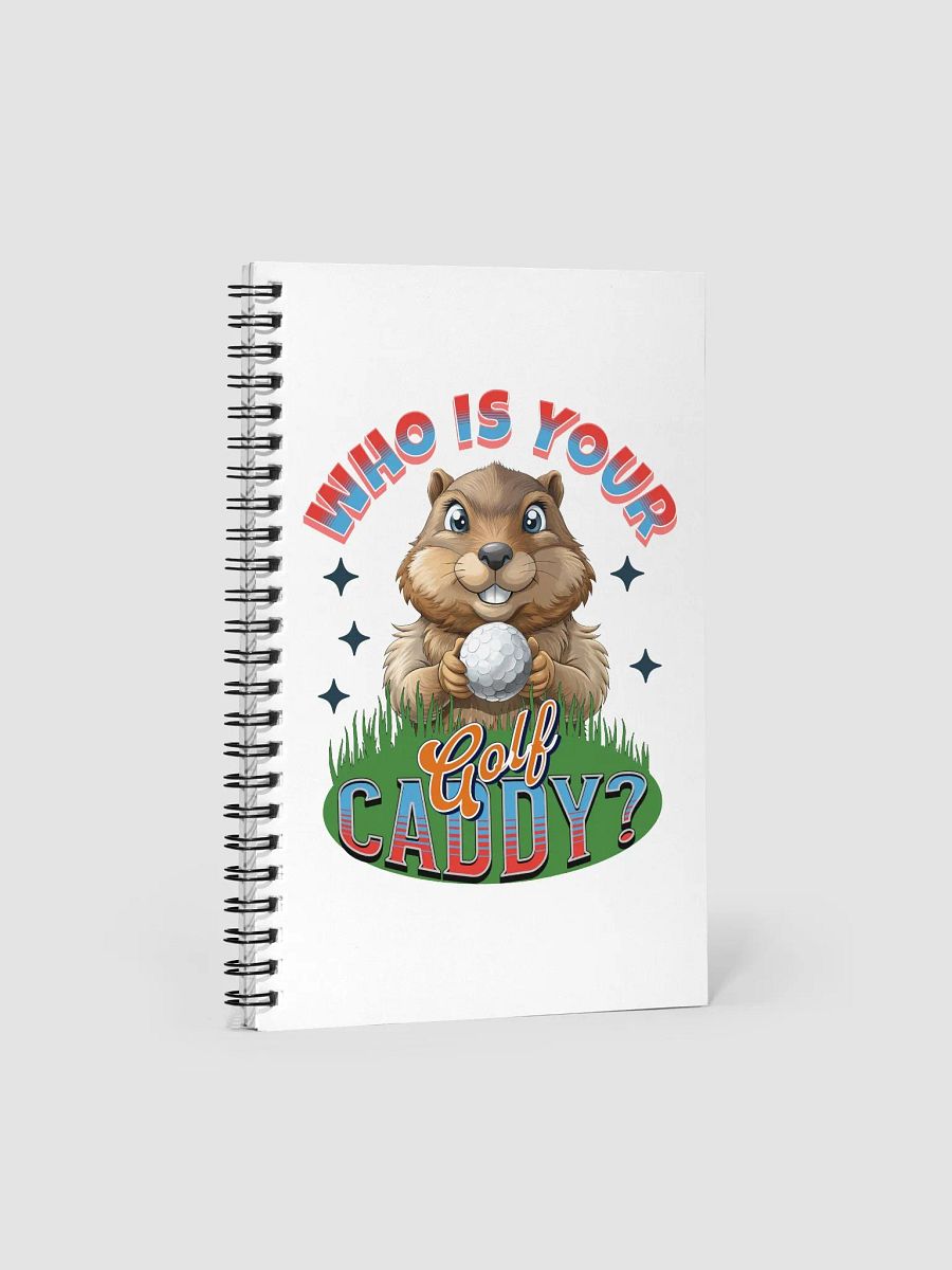 Who is Your Golf Caddy? Spiral Notebook product image (1)