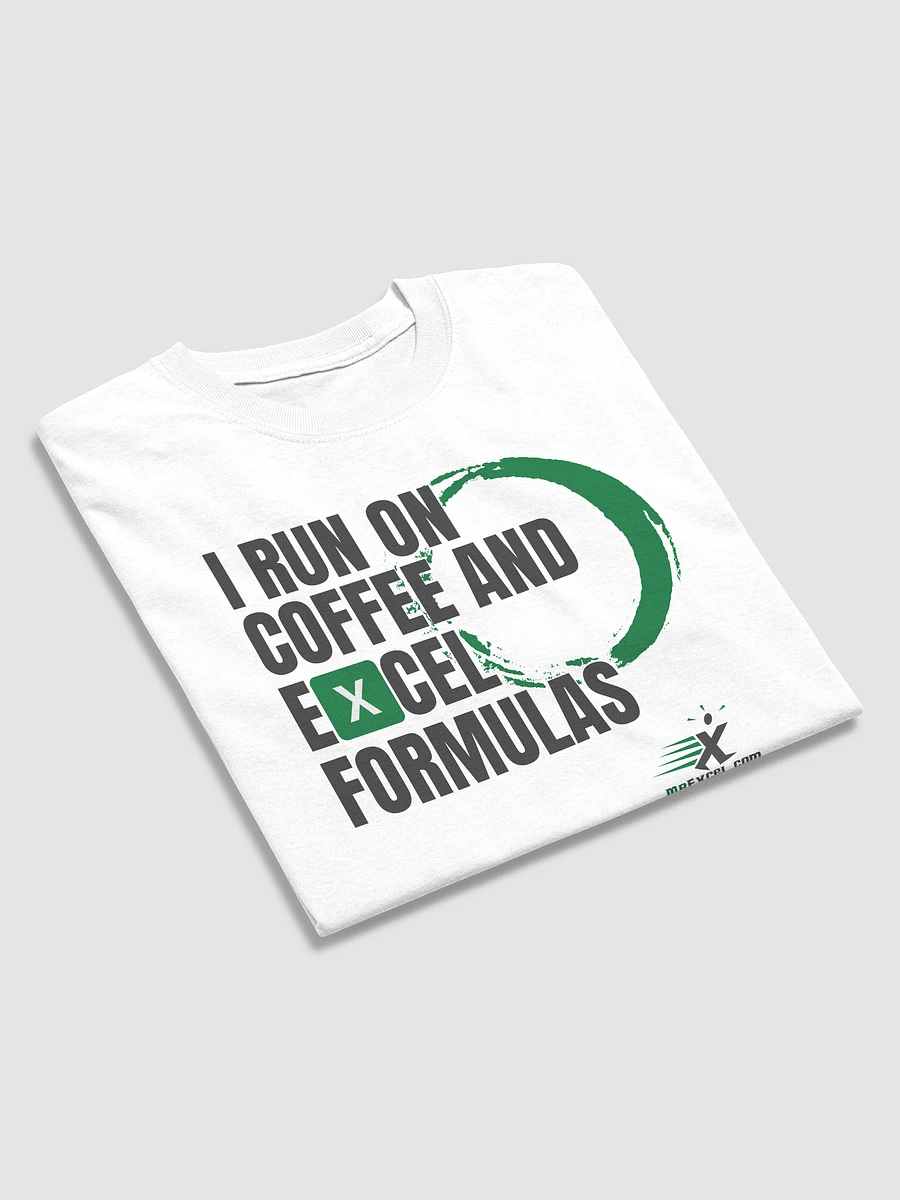 I Run on Coffee and Excel Formulas - White T-shirt product image (4)