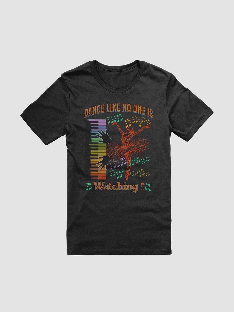 Dance Like No One Is Watching Ballet T-Shirt product image (11)