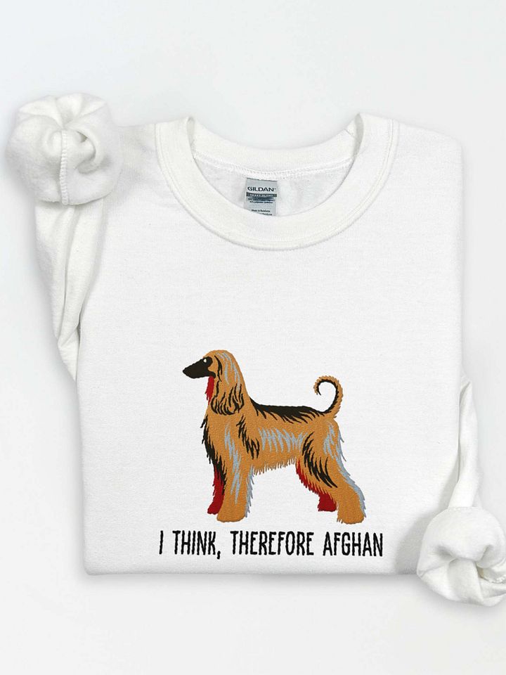 I Think Therefore Afghan Sweatshirt (Embroidered) of an Afghan Hound(Sable) product image (1)