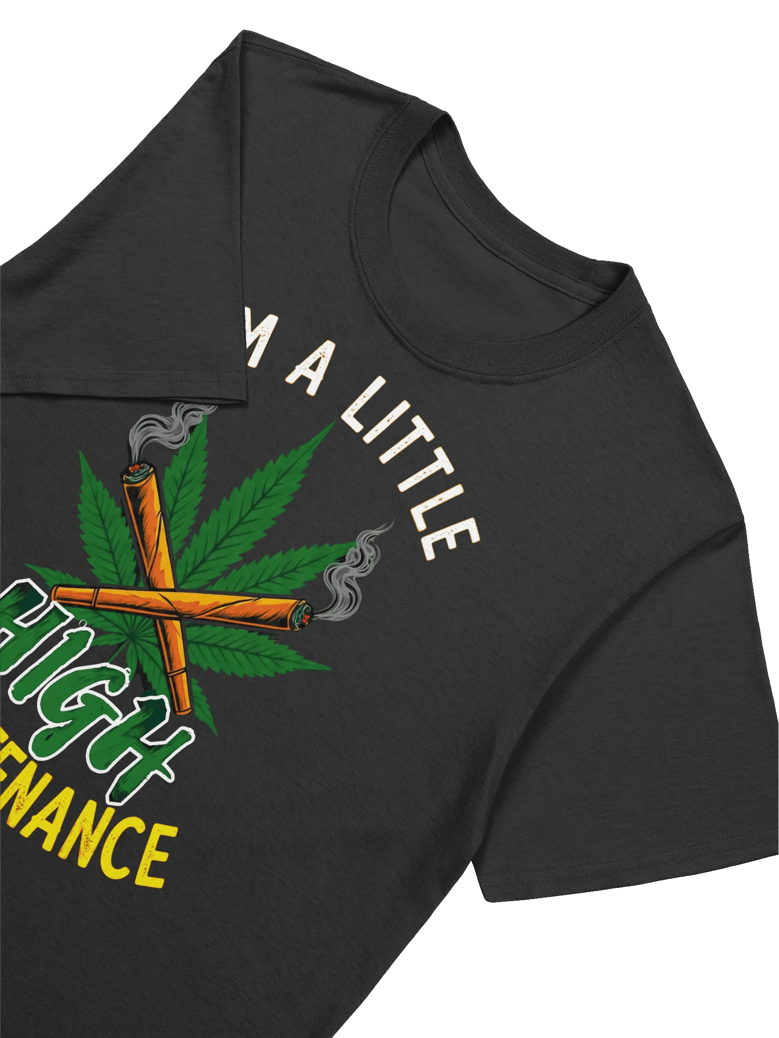 420 Weed-High Maintenance-A Funny Cannabis-Inspired T-Shirt product image (17)