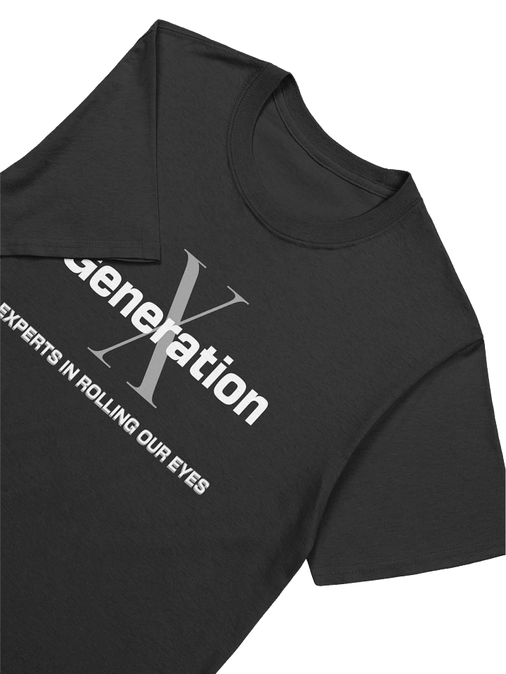 Generation X Eye-Roll Unisex Tee product image (2)
