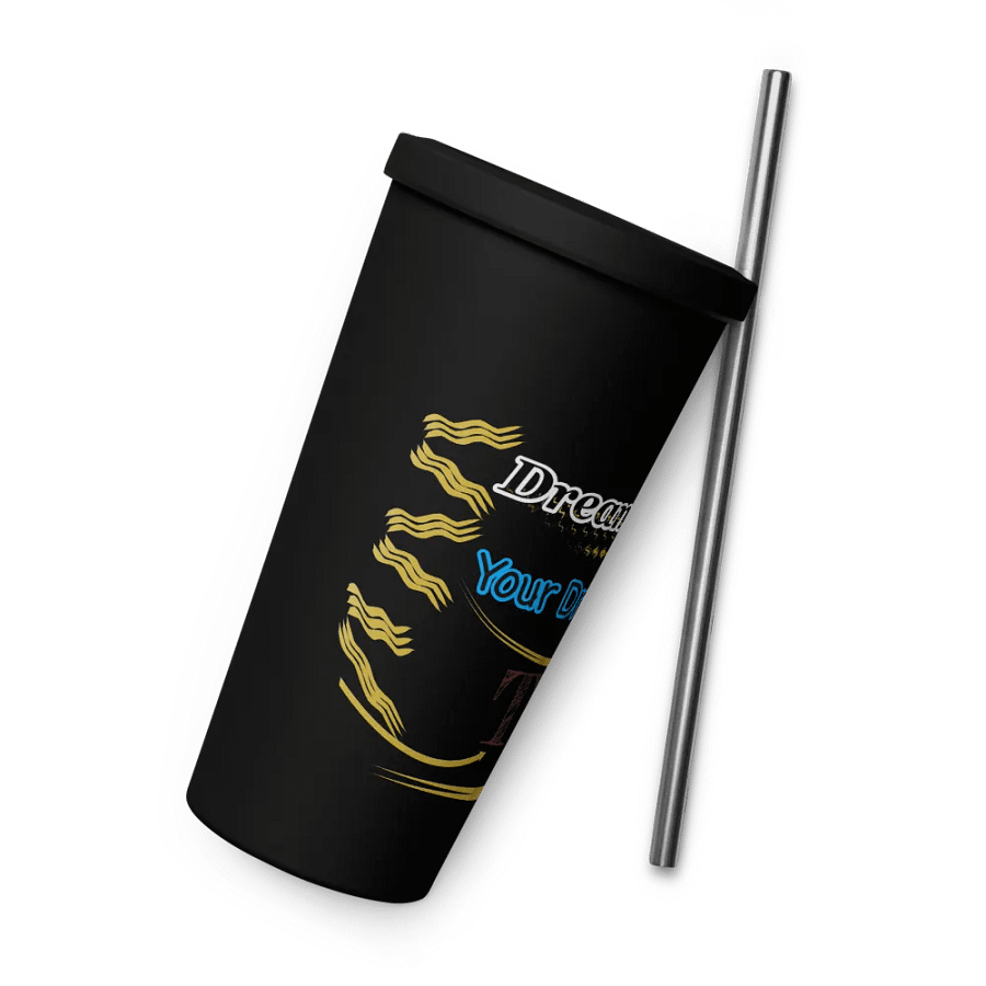 Dream Until.. Your Dream Comes True - Insulated Tumbler with a Straw product image (9)
