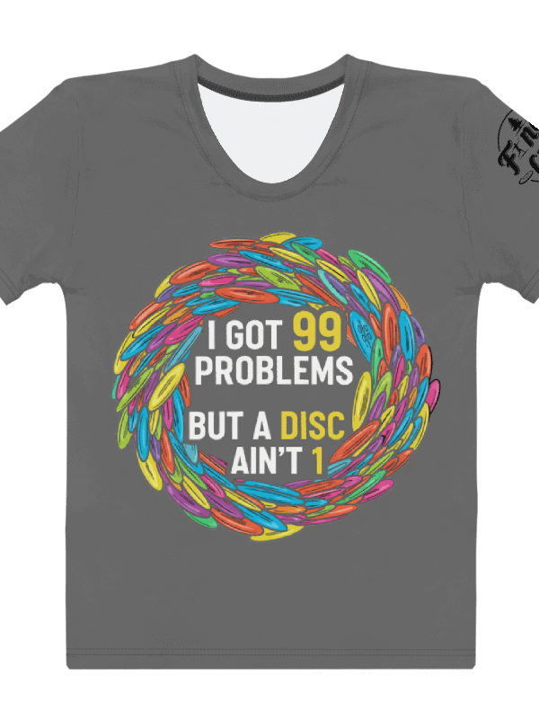 Fancy Lads Women's Grey T-shirt "I Got 99 Problems But A Disc Ain't 1" product image (1)