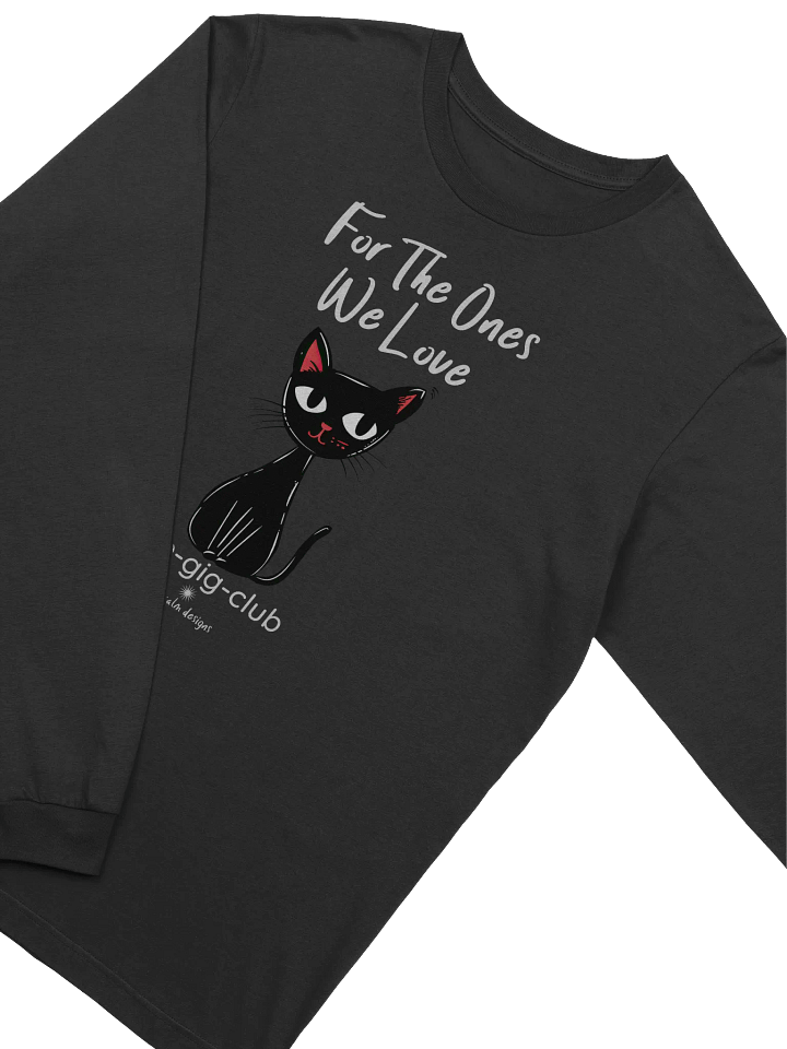 For the Ones We Love: Side-Gig Club Edition Long Sleeve Tee product image (1)