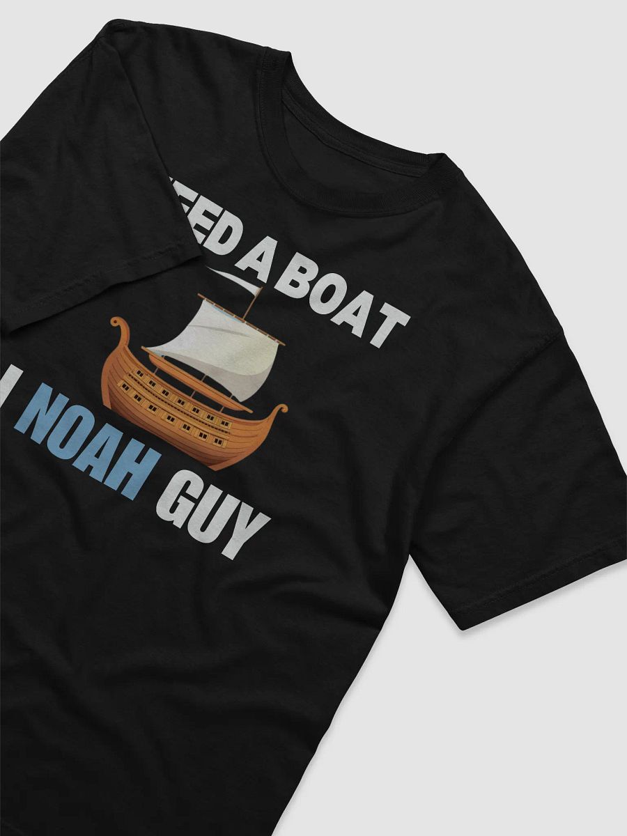 Need a Boat I Noah Guy. Unisex (F) product image (3)