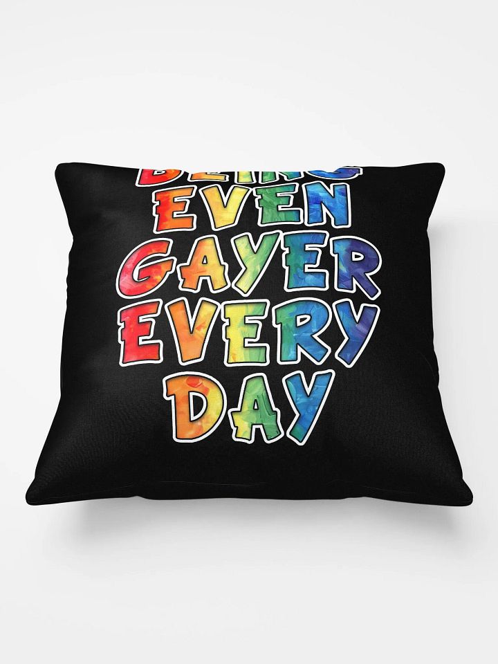 Being Even Gayer Every Day Throw Pillow product image (2)