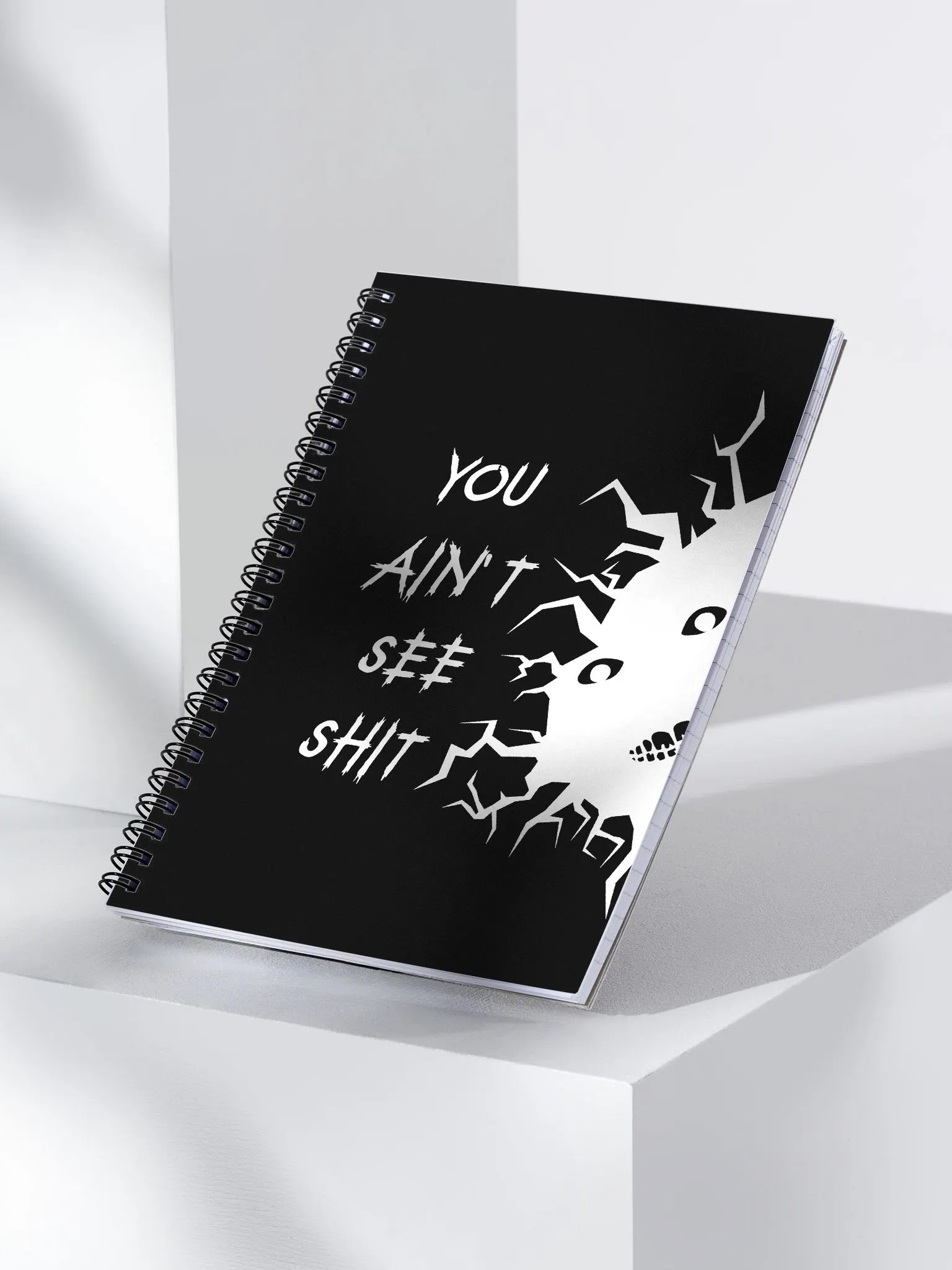 You Ain't See Shh Spiral Notebook - White on Black product image (3)