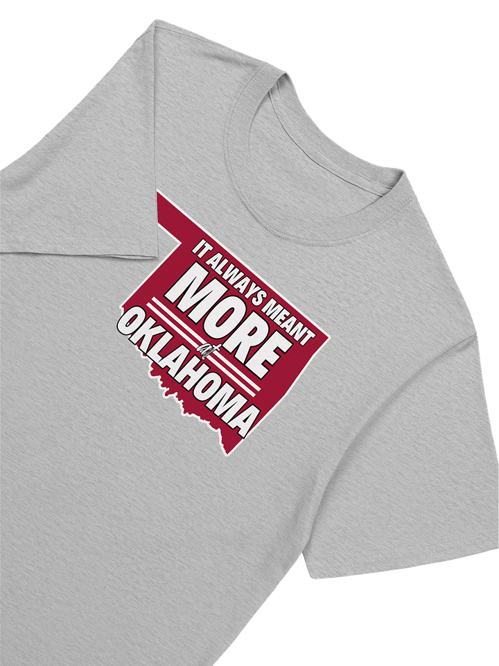 'It ALWAYS Meant More at Oklahoma' T-Shirt product image (1)