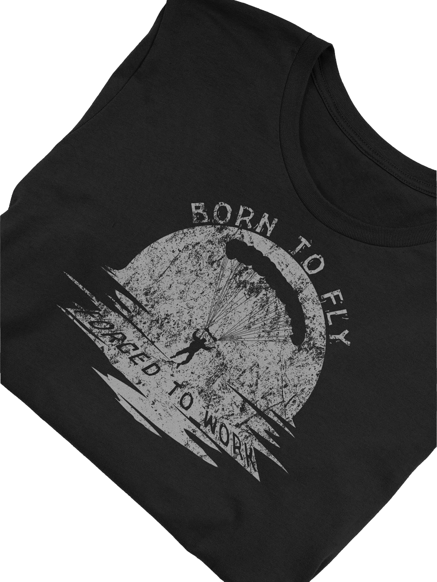 Born to Fly, Forced to Work T-Shirt product image (5)