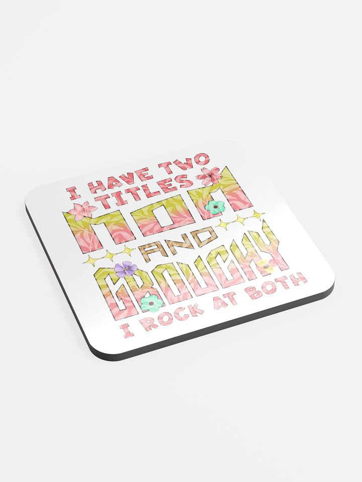I Have Two Titles Mom & Grouchy Floral Coaster Set product image (2)
