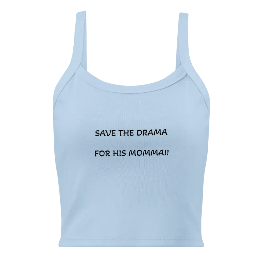 Save The Drama For His Momma!! Blue Tank product image (1)