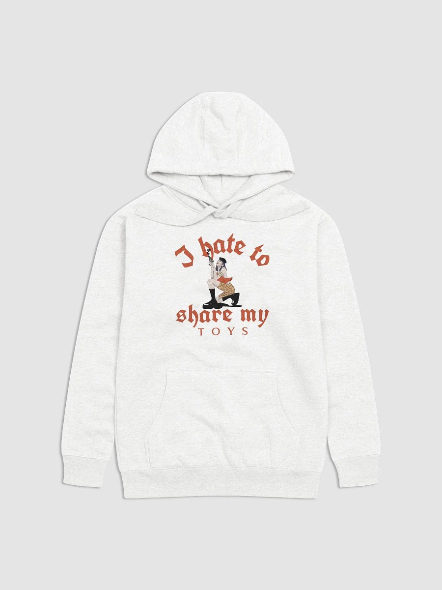 I Hate to Share my Toys Unisex Premium Hoodie product image (1)