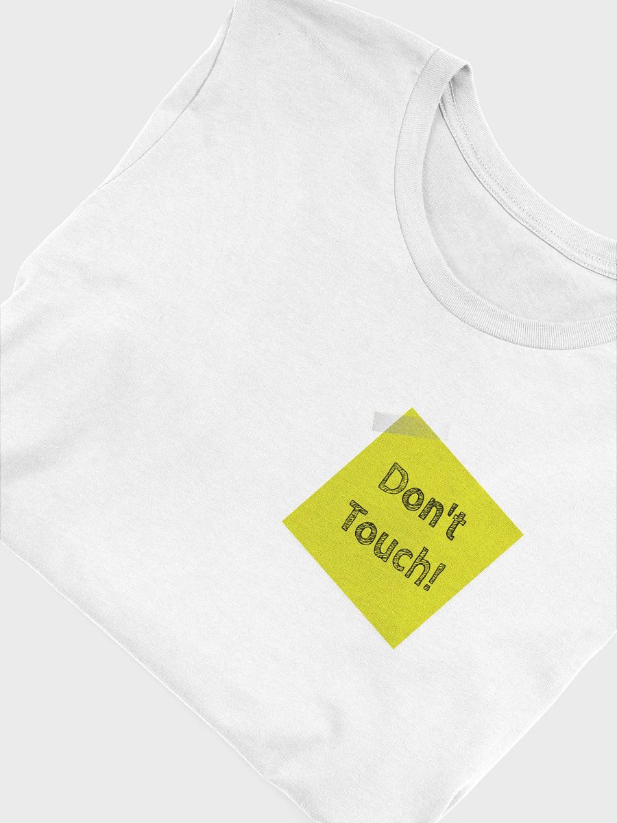 Warning: Don't Touch! T-Shirt product image (5)