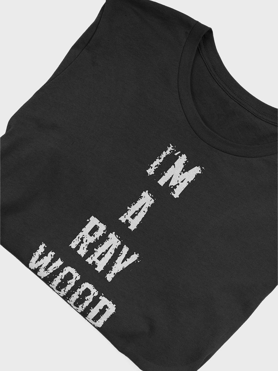 I'm a Ray Wood Guy product image (4)