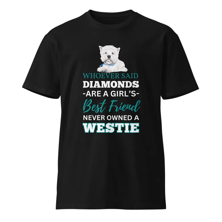 Westie Whoever Said Unisex Premium T-Shirt product image (1)