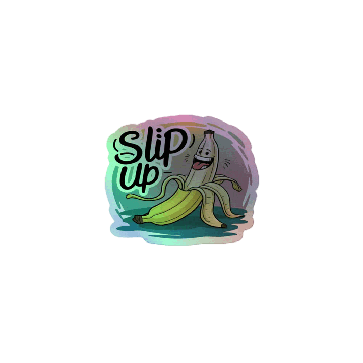 Holographic "Slip Up" Banana Sticker - Playful Cartoon Decal product image (1)
