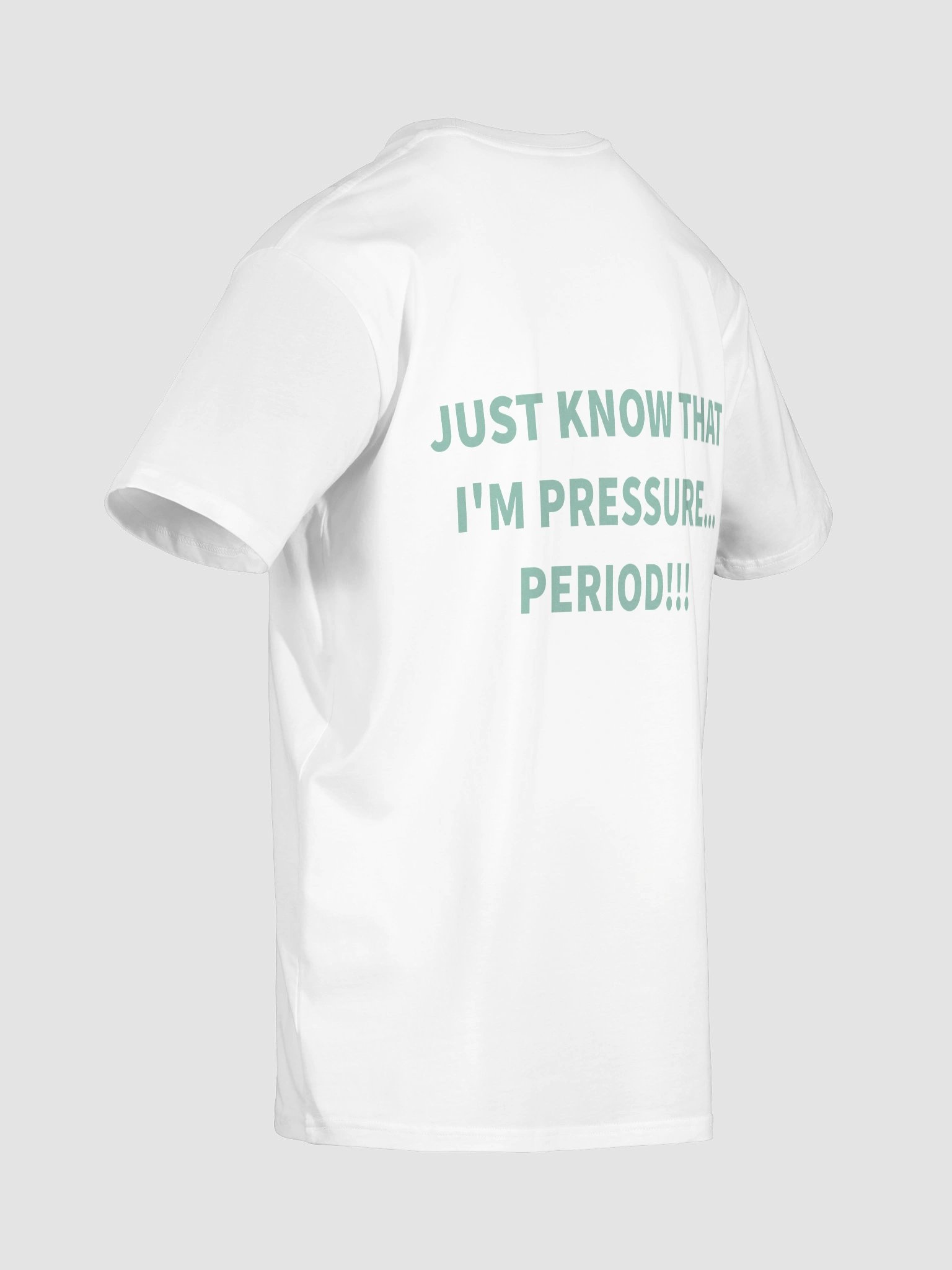 I'M PRESSURE... PERIOD!!! product image (8)