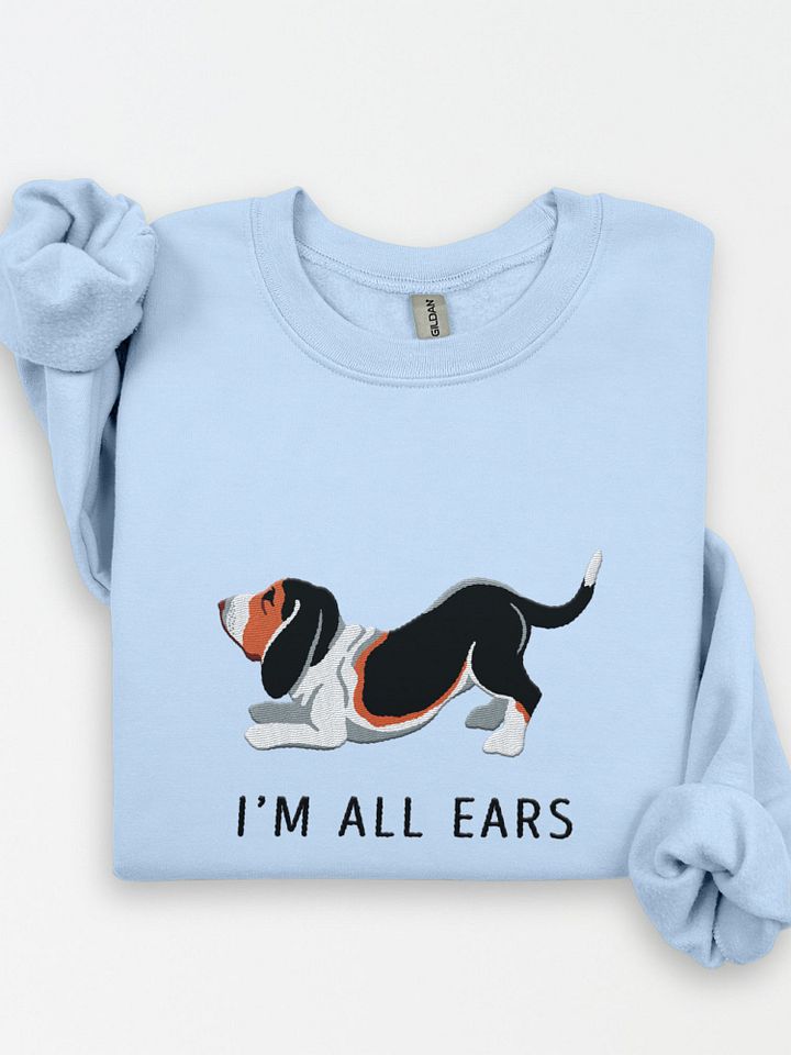 I'm All Ears Sweatshirt (Embroidered) of a Basset Hound(Tricolor) product image (1)