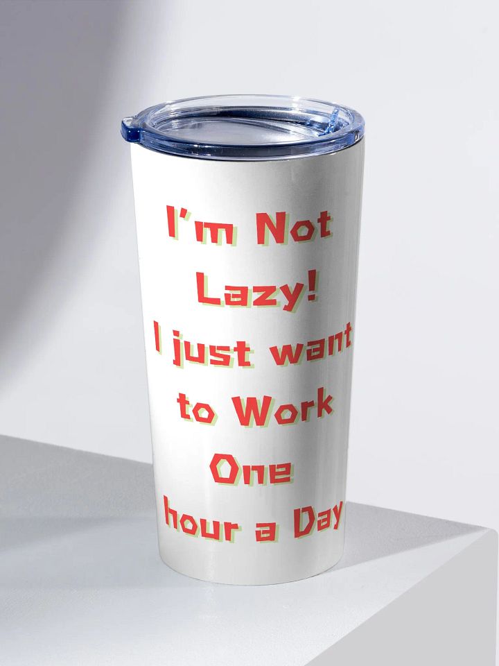 Work One Hour a Day Tumbler product image (2)