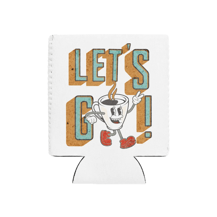 Lets Go Coffee Mascot Cheerful Coozie Can Cooler product image (1)