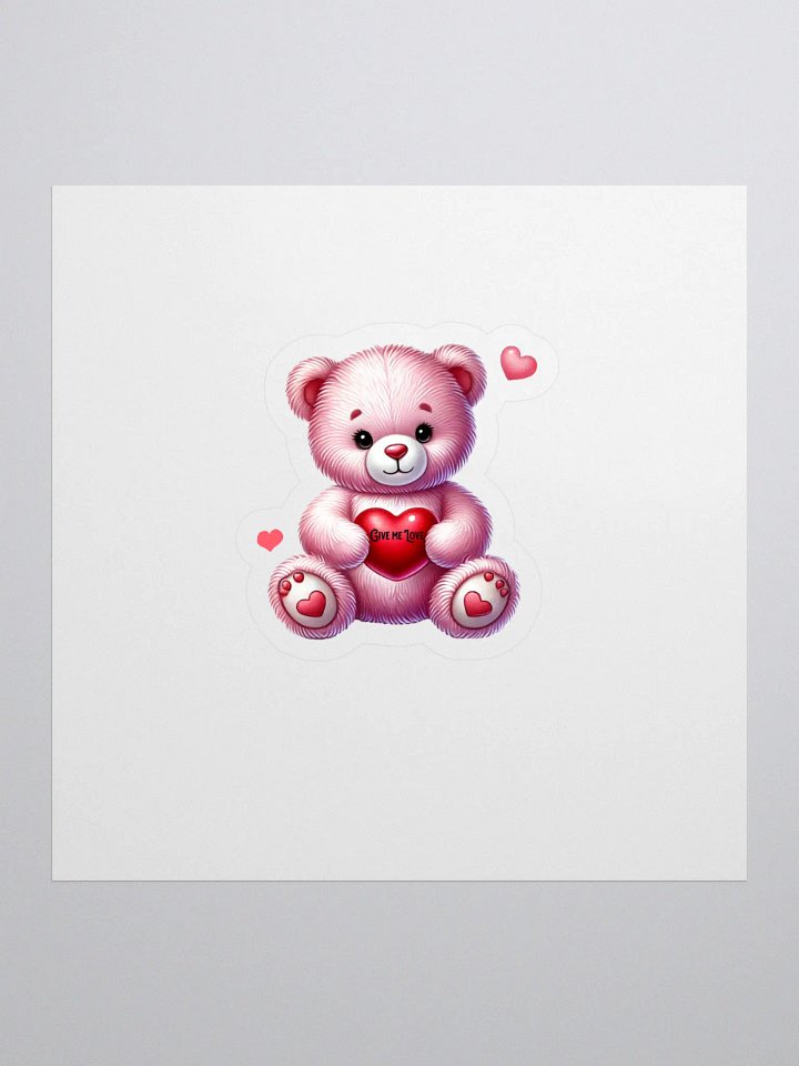 Cute Teddy Bear Give me love sticker product image (1)