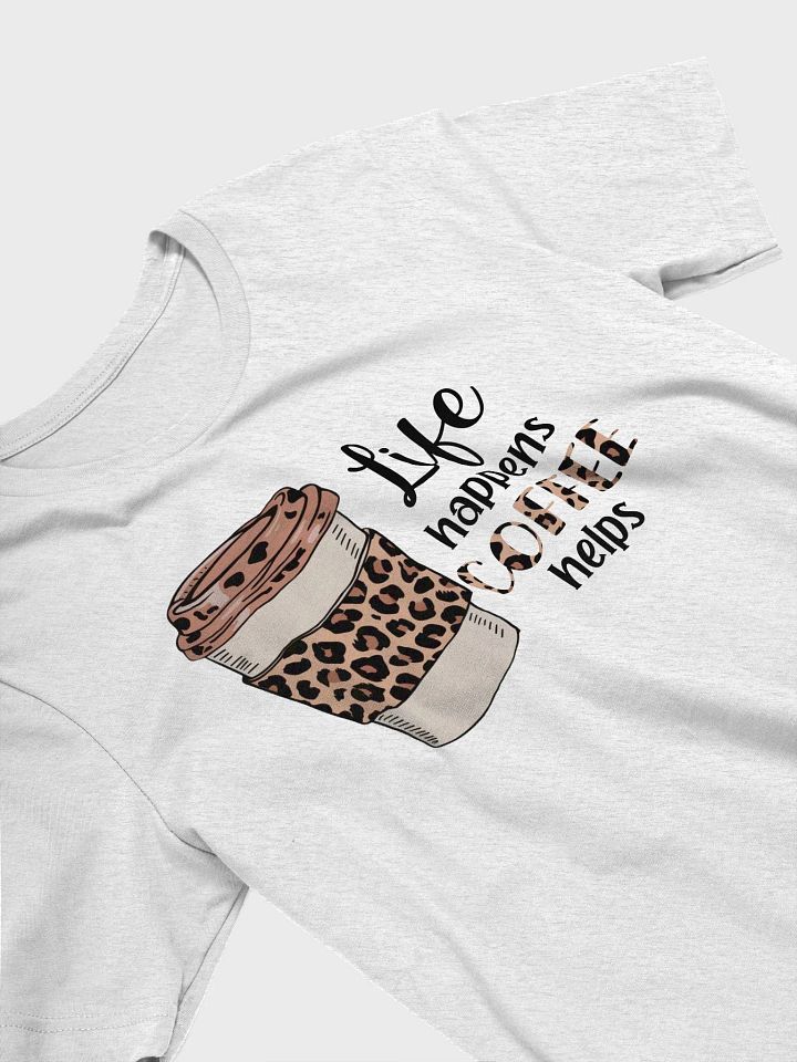 Leopard Print Life Happens Coffee Helps T-Shirt product image (2)