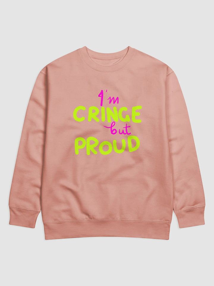 Cringe but Proud Sweatshirt product image (8)