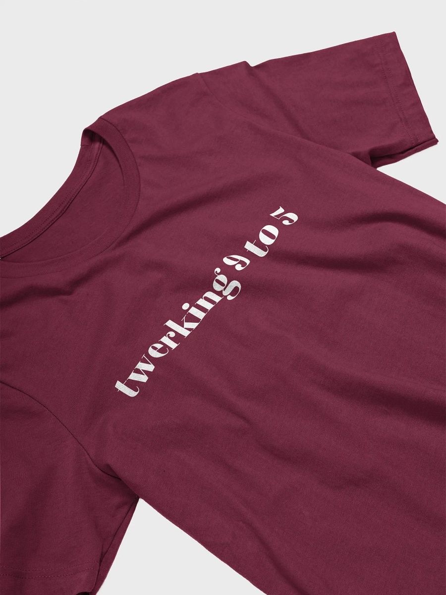Twerking 9 to 5 Shirt product image (18)