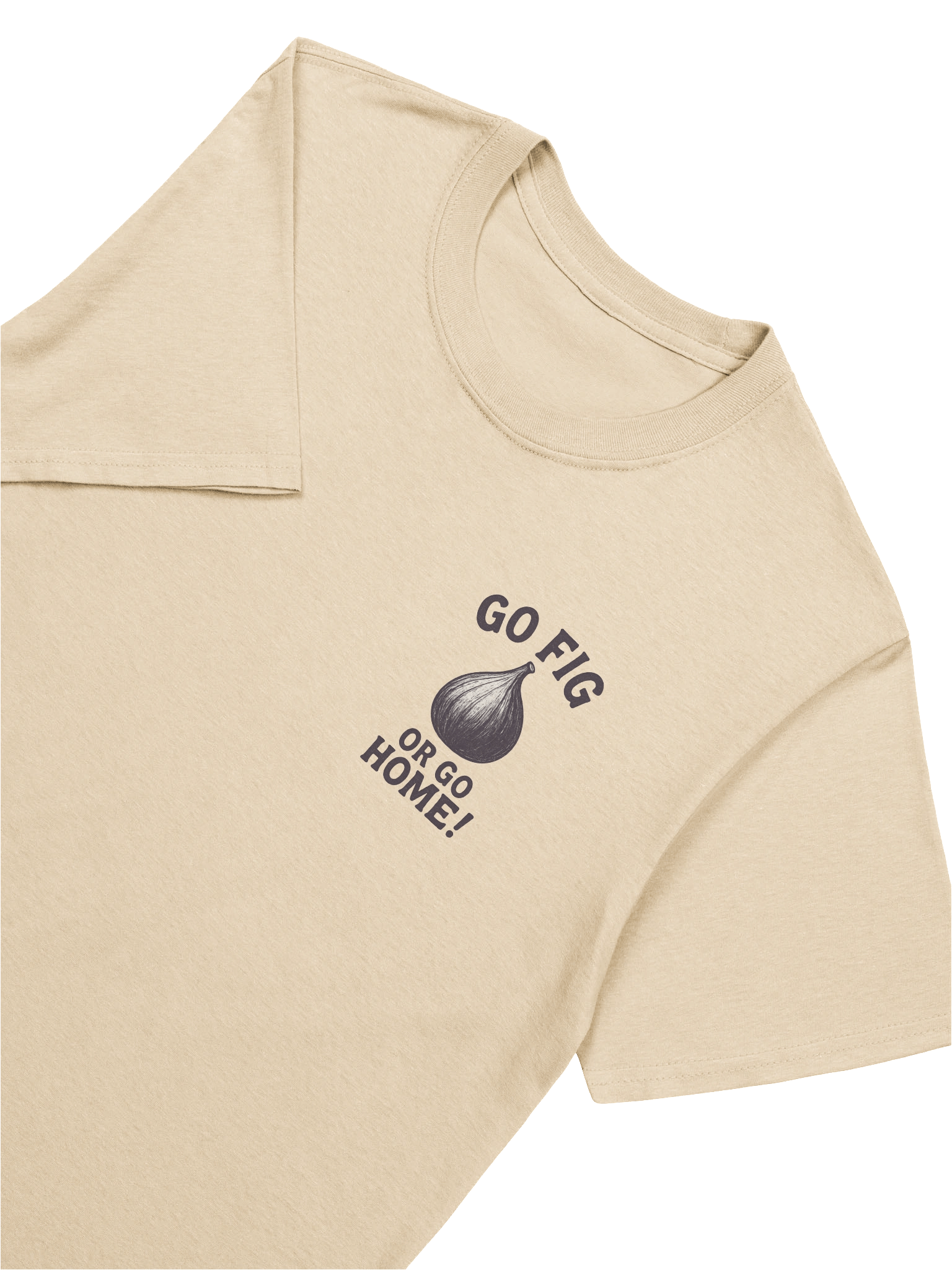 Go Fig or Go Home! (small logo) - Unisex T-Shirt product image (46)