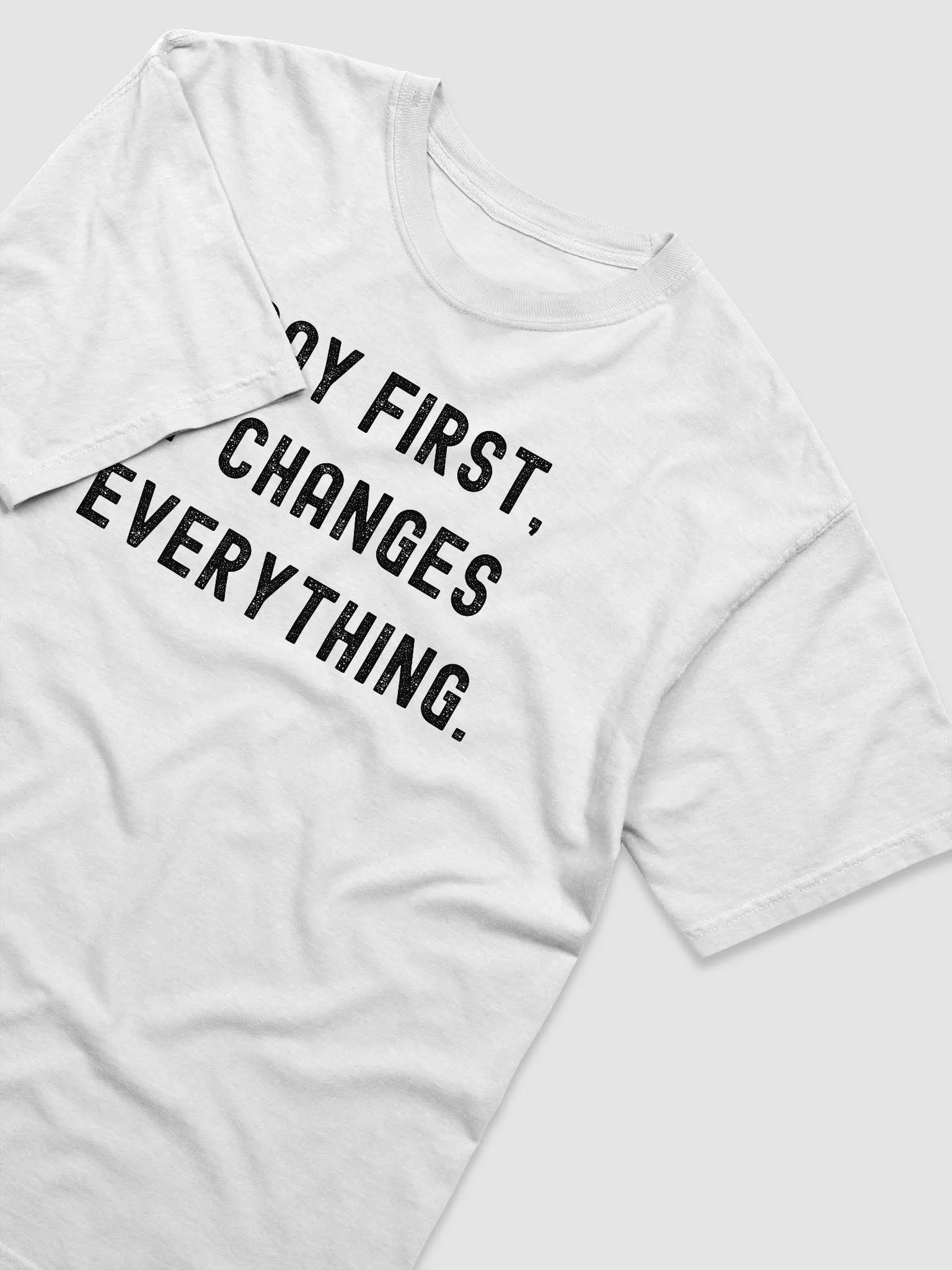 Pray First, It Changes Everything T-Shirt product image (3)