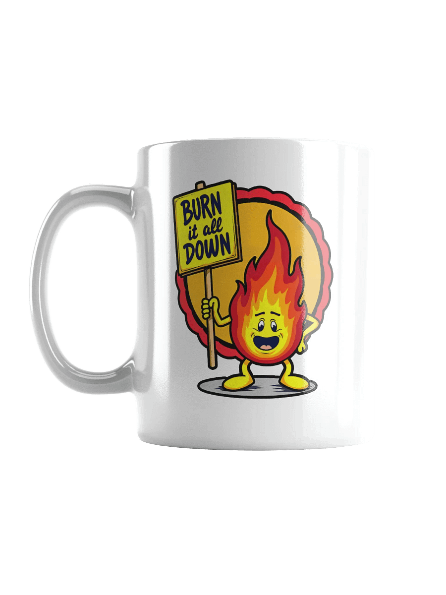 Burn It All Down Mug product image (6)