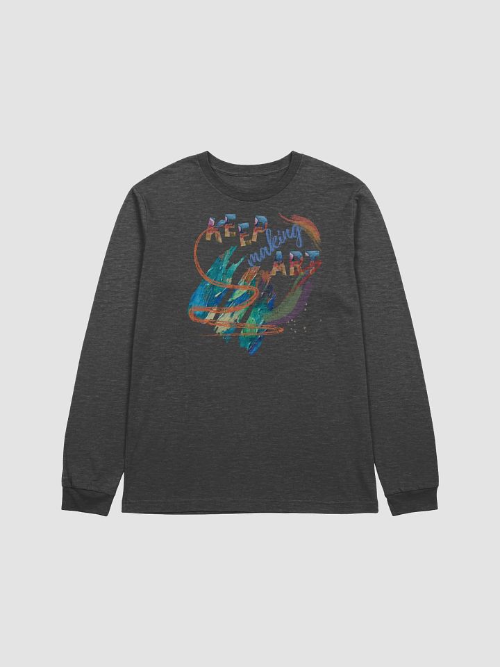 Keep making art sweat shirt product image (1)