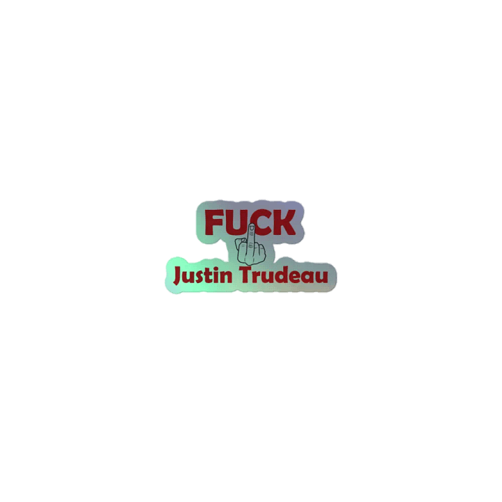 Fuck Justin Trudeau Holographic Sticker Pack product image (1)