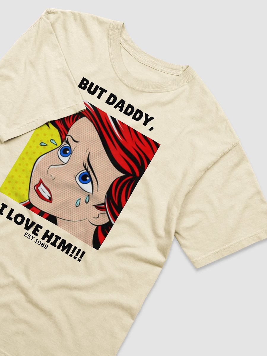 But Daddy I Love Him T-Shirt product image (8)