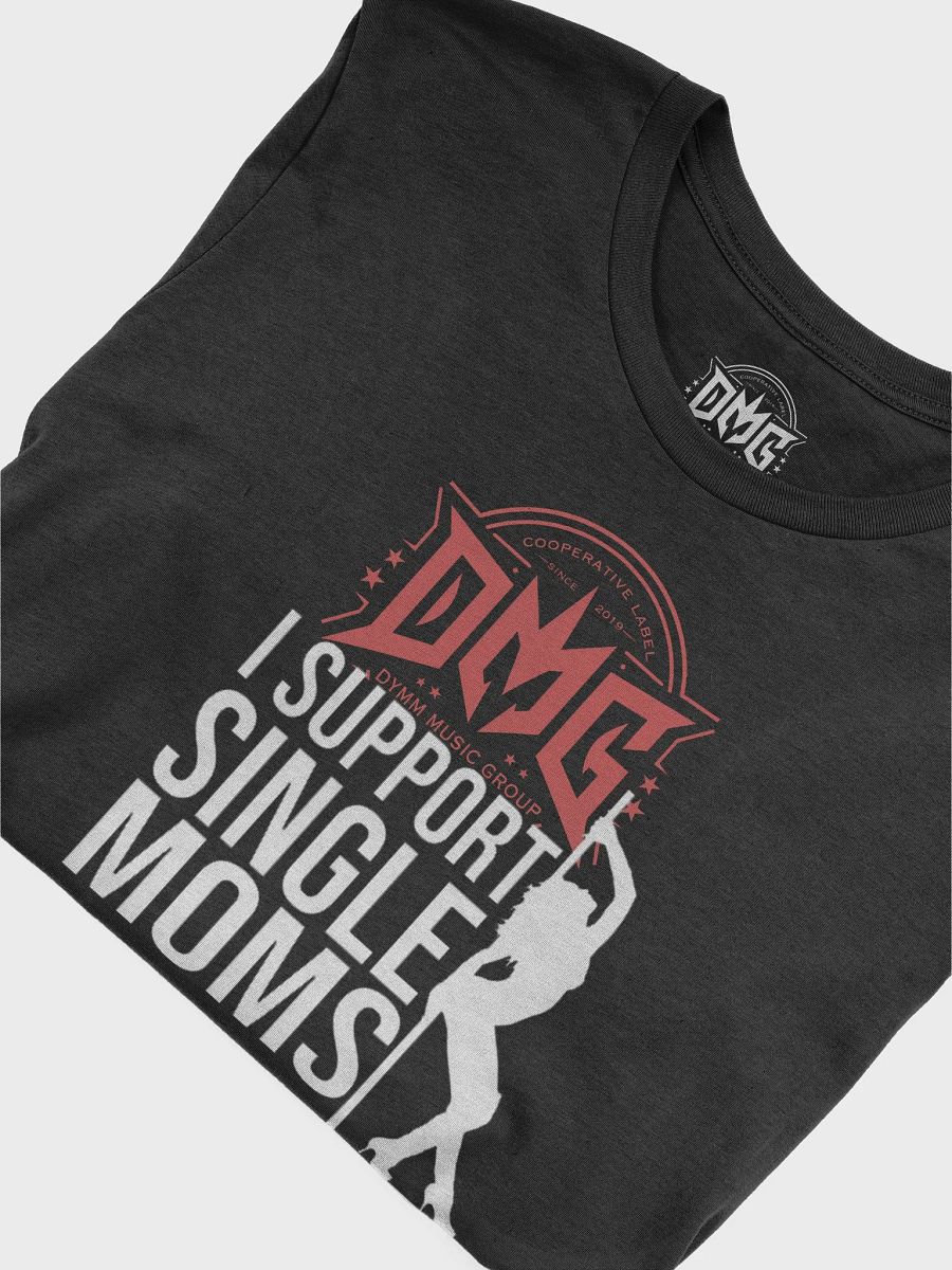 DMG - Dark meme: I Support Single Moms product image (5)